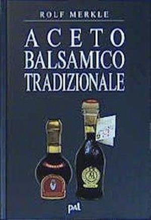 Cover for Rolf Merkle · Aceto Balsamico Tradizionale (Hardcover Book) (2002)