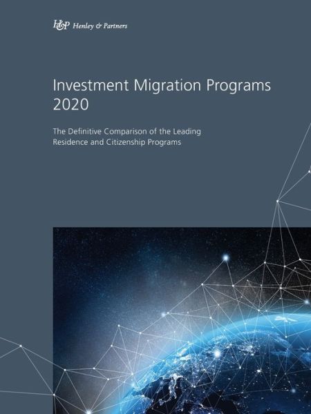 Cover for Partners, Henley &amp; · Investment Migration Programs 2020: The Definitive Comparison of the Leading Global Residence and Citizenship Programs (Paperback Bog) [5th edition] (2020)