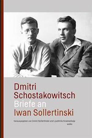 Briefe an Iwan Sollertinski - Ursula Keller - Books - Wolke Verlagsges. Mbh - 9783955930974 - August 1, 2021