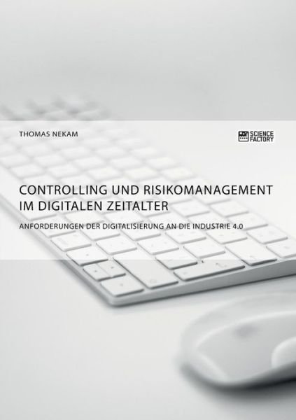 Controlling und Risikomanagement - Nekam - Books -  - 9783956876974 - March 20, 2019