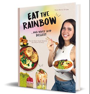 Eat the Rainbow … and never skip Dessert - Gina Marie Grimm - Książki - Community Editions - 9783960963974 - 28 czerwca 2024