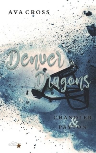 Cover for Ava Cross · Denver Dragons (Paperback Bog) (2021)
