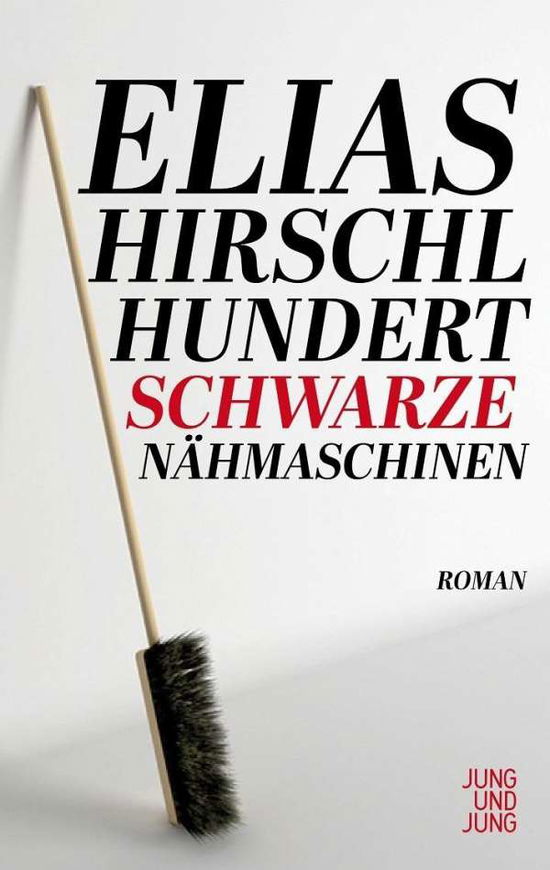 Cover for Elias Hirschl · Hundert Schwarze NÃ¤hmaschinen (Book)