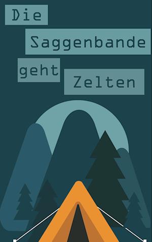 Cover for Michael Hohlbrugger · Die Saggenbande geht zelten (Bok) (2024)