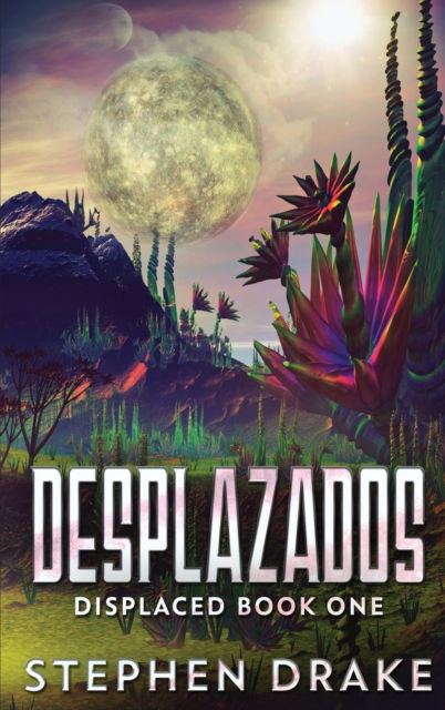 Cover for Stephen Drake · Desplazados (Hardcover Book) (2021)