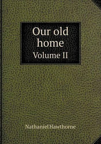 Cover for Hawthorne Nathaniel · Our Old Home Volume II (Paperback Book) (2013)