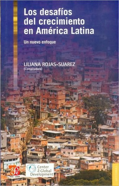 Cover for Rojas-suarez Liliana (Comp.) · Los Desafíos Del Crecimiento en América Latina. Un Nuevo Enfoque (Lecturas De El Trimestre Economico) (Spanish Edition) (Paperback Book) [Spanish, 1 edition] (2009)
