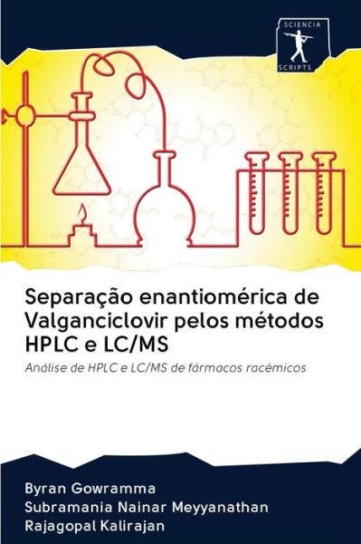 Cover for Byran Gowramma · Separacao enantiomerica de Valganciclovir pelos metodos HPLC e LC/MS (Taschenbuch) (2020)