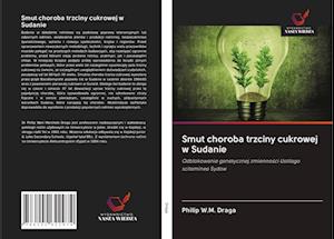 Cover for Philip W M Draga · Smut choroba trzciny cukrowej w Sudanie (Paperback Book) (2020)