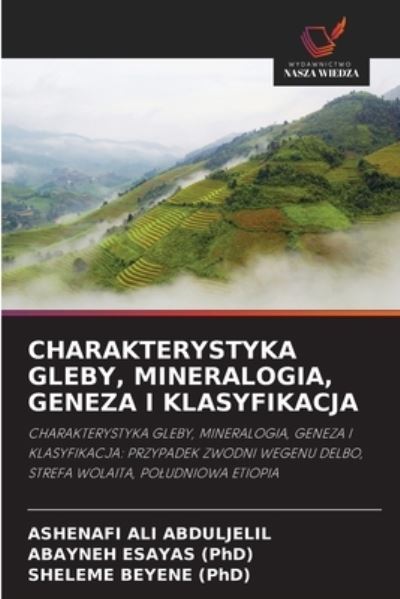 Cover for Ashenafi Ali Abduljelil · Charakterystyka Gleby, Mineralogia, Geneza I Klasyfikacja (Paperback Book) (2021)