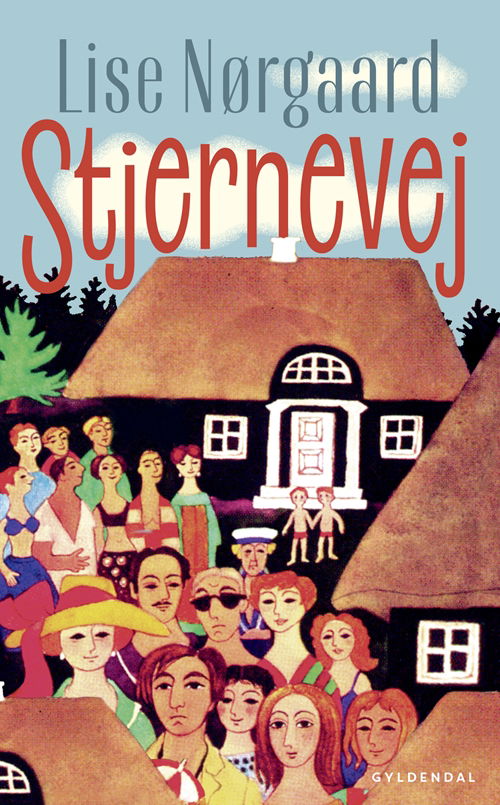 Stjernevej - Lise Nørgaard - Bøger - Gyldendal - 9788702287974 - 9. juli 2019