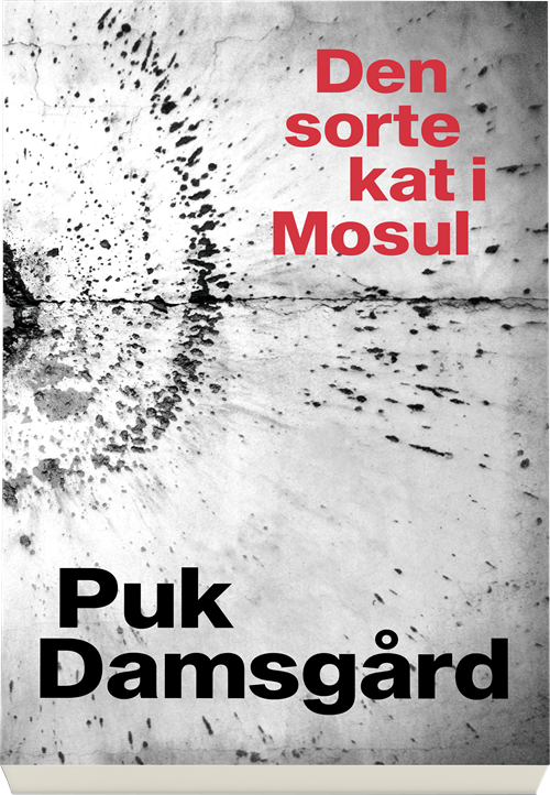 Cover for Puk Damsgård Andersen · Den sorte kat i Mosul (Sewn Spine Book) [1st edition] (2017)