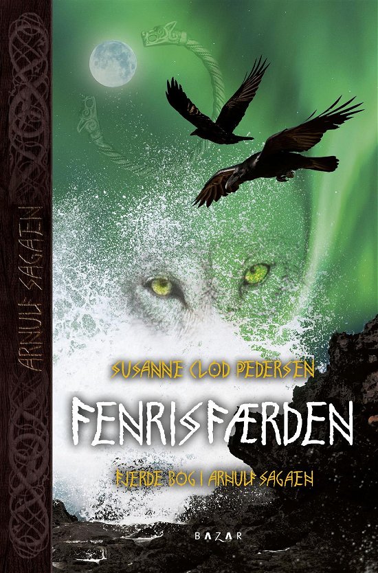 Cover for Susanne Clod Pedersen · Arnulf sagaen bind 4: Fenrisfærden (Inbunden Bok) [1:a utgåva] (2017)