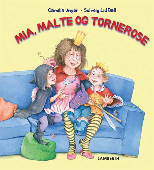 Cover for Camilla Unger · Mia, Malte og Tornerose (Bound Book) [1º edição] (2018)