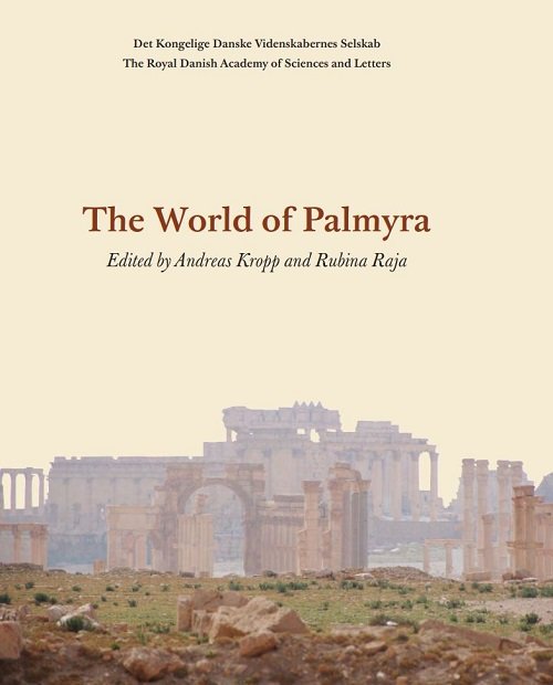 Cover for Red. Andreas Kropp og Rubina Raja · Scientia Danica. Series H. Humanistica, 4,vol. 6: The World of Palmyra (Sewn Spine Book) [1º edição] (2022)