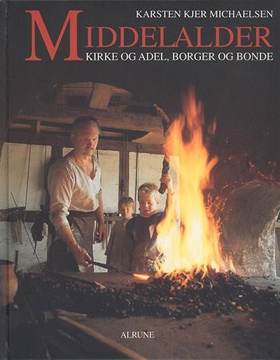 Cover for Karsten Kjer Michaelsen · Middelalder, Kirke og adel, borger og bonde (Softcover Book) [1st edition] (1999)