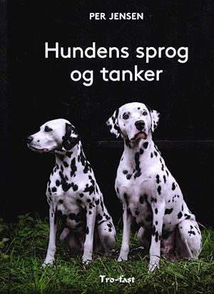 Cover for Per Jensen · Hundens sprog og tanker (Bound Book) [1st edition] (2023)