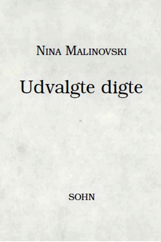 Cover for Nina Malinovski · Udvalgte digte (Sewn Spine Book) [1. wydanie] (2011)