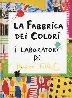 Cover for Herve Tullet · La Fabbrica Dei Colori. I Laboratori Di Herve Tullet (Buch)