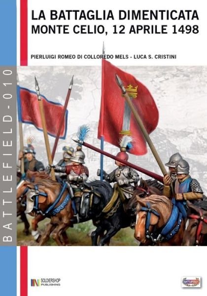 Cover for Pierluigi Romeo Di Colloredo Mels · La battaglia dimenticata (Paperback Book) (2016)