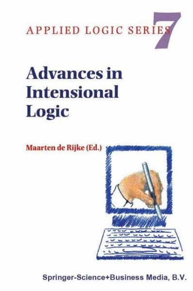 Advances in Intensional Logic - Applied Logic Series - Maarten De Rijke - Books - Springer - 9789048148974 - December 6, 2010