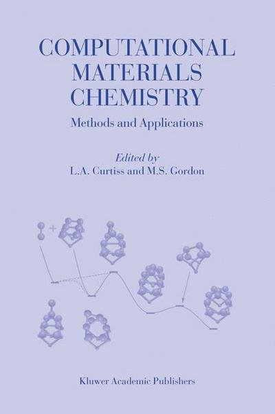 Cover for L a Curtiss · Computational Materials Chemistry: Methods and Applications (Paperback Book) [1st ed. Softcover of orig. ed. 2004 edition] (2010)