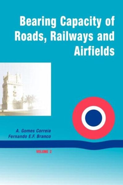 Cover for A. Gomes Correia · Bearing Capacity Of Roads Volume 2 (Hardcover Book) (2002)