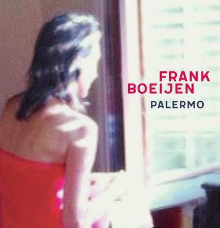 Palermo - Frank Boeijen - Musik - BOEIJEN MUSIC - 9789082092974 - 25. januar 2018