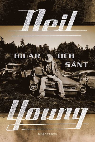 Cover for Neil Young · Bilar och sånt (Hardcover Book) (2015)