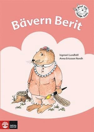 Cover for Anna Ericsson-Nordh · Knut och hans vänner: Bävern Berit : övningar i läsförståelse (Book) (2004)