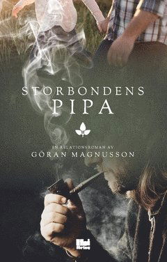 Storbondens pipa - Göran Magnusson - Kirjat - Hoi Förlag - 9789176973974 - maanantai 19. helmikuuta 2018