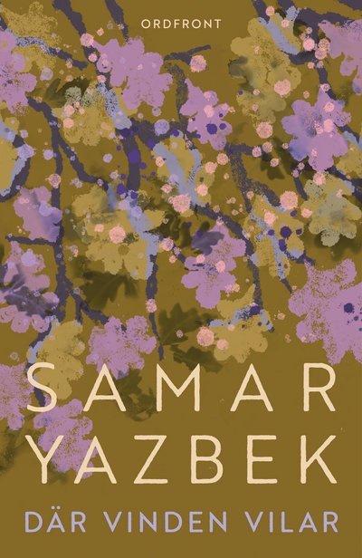 Cover for Samar Yazbek · Där vinden vilar (Inbunden Bok) (2023)