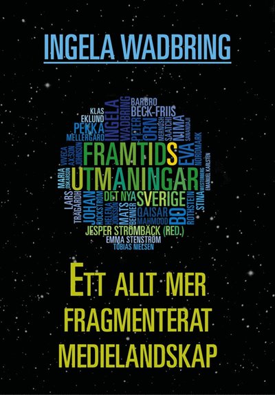 Cover for Ingela Wadbring · Ett allt mer fragmenterat medielandskap (ePUB) (2013)