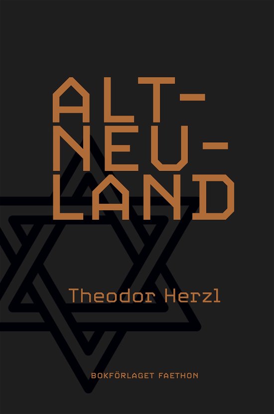 Altneuland - Theodor Herzl - Bücher - Bokförlaget Faethon - 9789189728974 - 8. April 2024