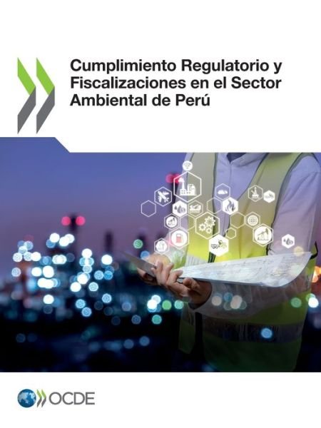 Cover for Oecd · Cumplimiento Regulatorio Y Fiscalizaciones En El Sector Ambiental de Peru (Paperback Bog) (2020)