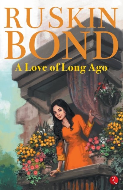 Cover for Ruskin Bond · A Love of Long Ago (Paperback Book) (2019)