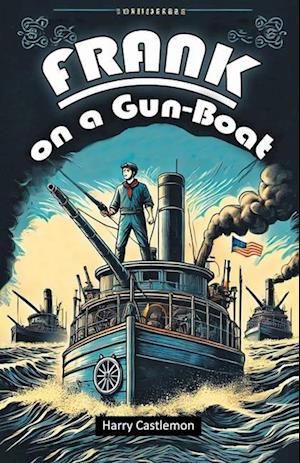 Cover for Harry Castlemon · Frank on a Gun-Boat (Edition2024) (Paperback Book) (2024)