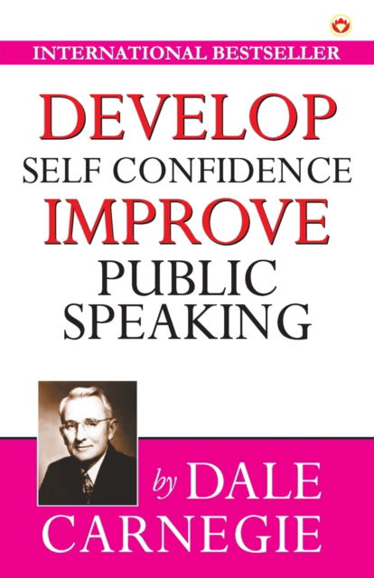 Cover for Dale Carnegie · Develop Self-Confidence, Improve Public Speaking (Pocketbok) (2020)