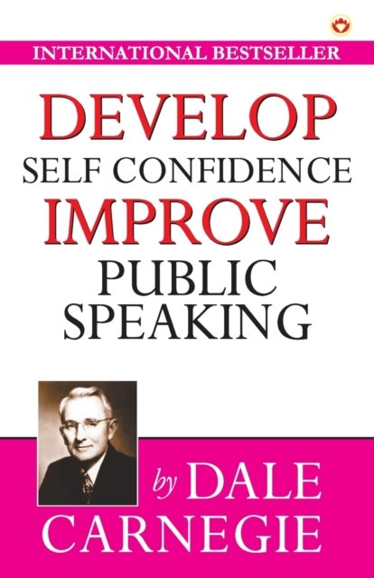 Cover for Dale Carnegie · Develop Self-Confidence, Improve Public Speaking (Paperback Bog) (2020)