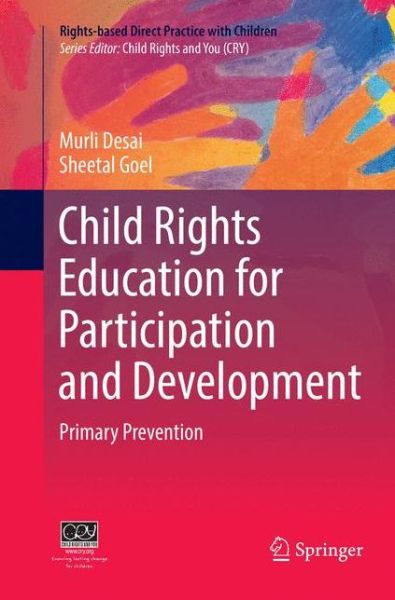 Cover for Murli Desai · Child Rights Education for Participation and Development: Primary Prevention - Rights-based Direct Practice with Children (Paperback Book) [Softcover reprint of the original 1st ed. 2018 edition] (2018)