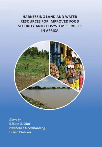 Cover for Effiom E Oku · Harnessing Land and Water Resources for Improved Food Security and Ecosystem Services in Africa (Pocketbok) (2015)