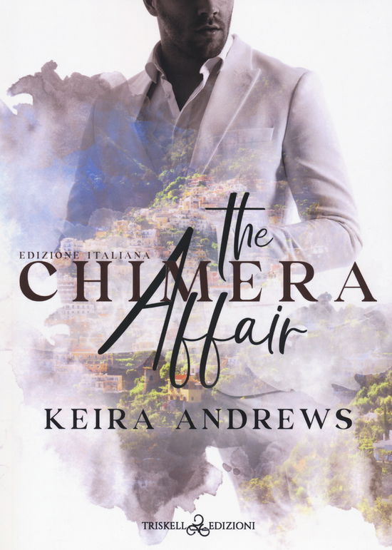 Cover for Keira Andrews · The Chimera Affair. Ediz. Italiana (Book)