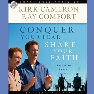 Cover for Kirk Cameron · Conquer Your Fear, Share Your Faith (CD) (2009)