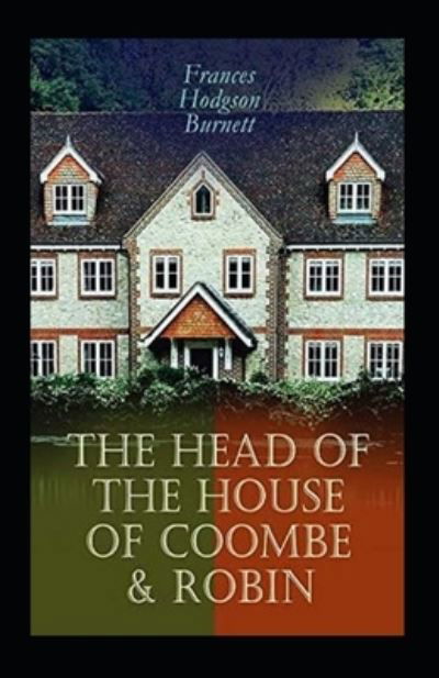 Cover for Frances Hodgson Burnett · The Head of the House of Coombe Illustrated (Paperback Book) (2022)
