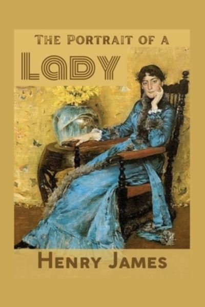 Cover for Henry James · The Portrait of a Lady: Illustratted (Pocketbok) (2022)