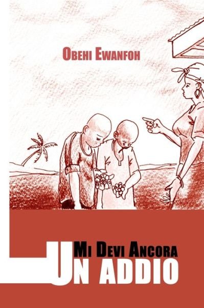 Cover for Obehi Ewanfoh · Mi Devi Ancora Un Addio (Paperback Book) (2021)