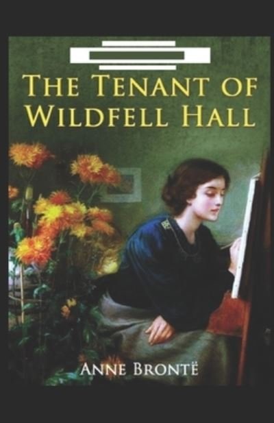 Cover for Anne Bronte · The Tenant of Wildfell Hall: (Paperback Book) [Illustrated edition] (2021)