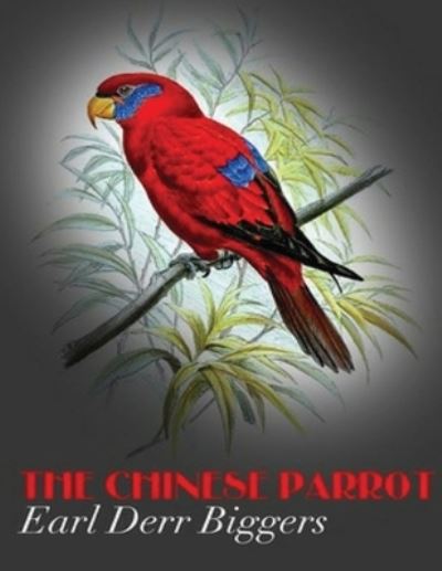 Cover for Earl Derr Biggers · The Chinese Parrot (Annotated) (Paperback Book) (2021)