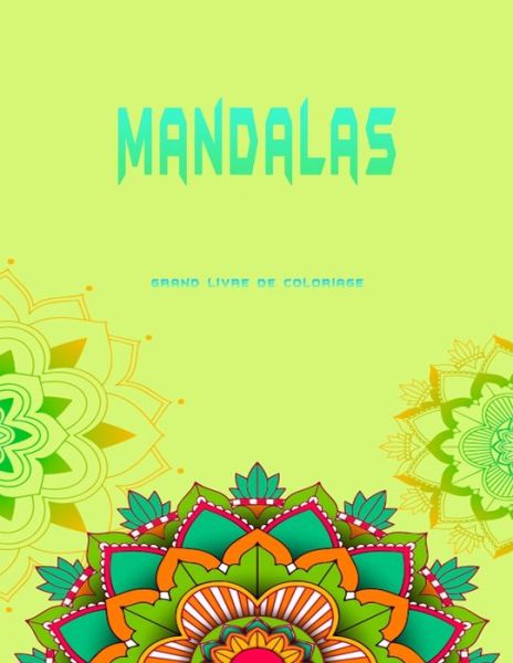 Cover for Ananas Nouvelles Publications · Mandalas grand livre de coloriage (Paperback Book) (2020)