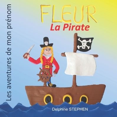 Cover for Delphine Stephen · Fleur la Pirate (Paperback Bog) (2020)